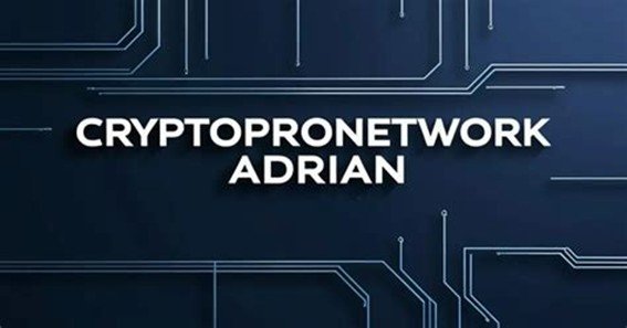 adrian cryptopronetwork